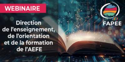 Echanges avec l'AEFE sur l'enseignement et l'orientation Echanges avec l'AEFE sur l'enseignement et l'orientation